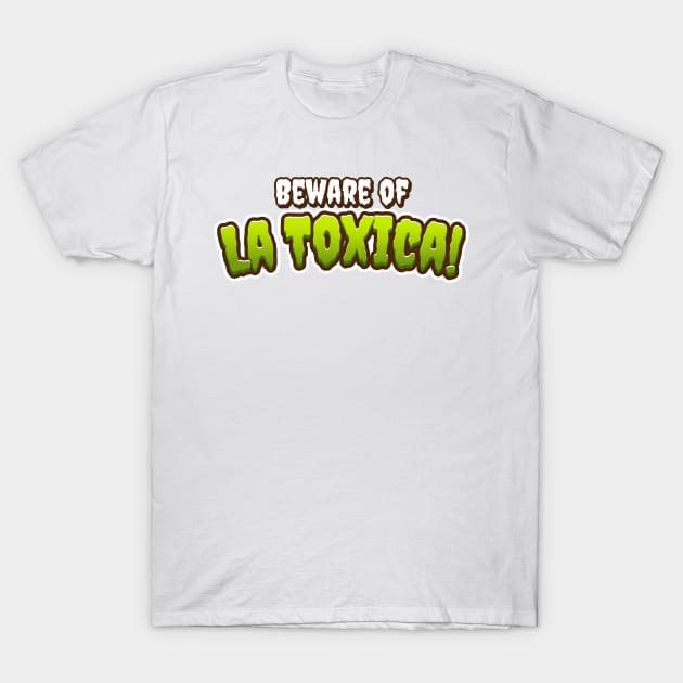 La Toxica T-Shirt by ThunderCrafts